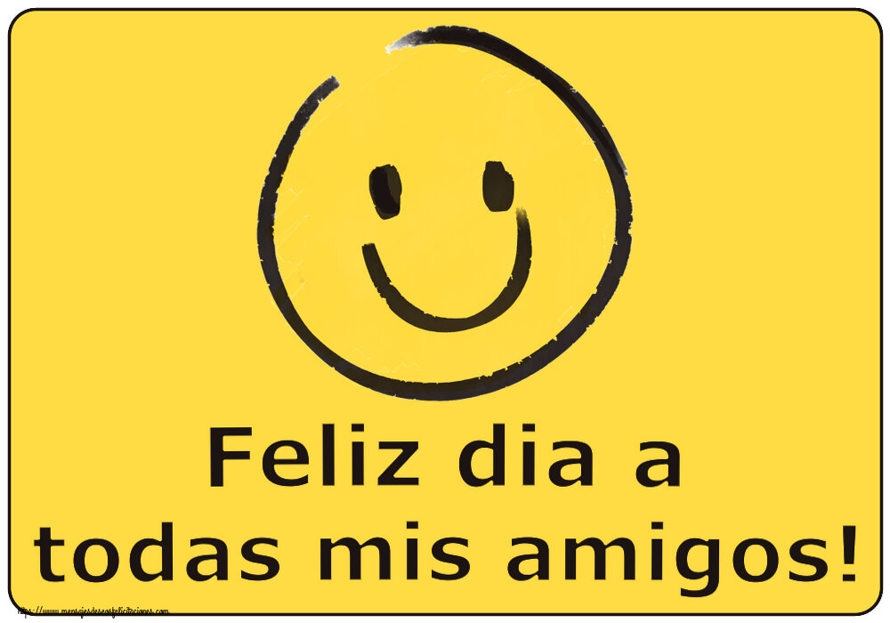 Buenos Días Feliz dia a todas mis amigos! ~ emoticono de sonrisa