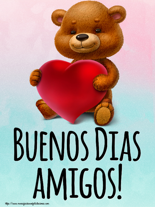 Buenos Días Buenos Dias amigos! ~ oso con corazón