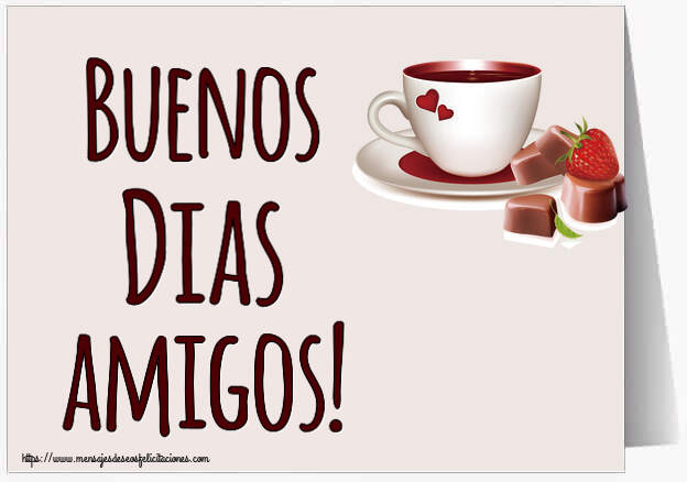 Buenos Días Buenos Dias amigos! ~ café con amor