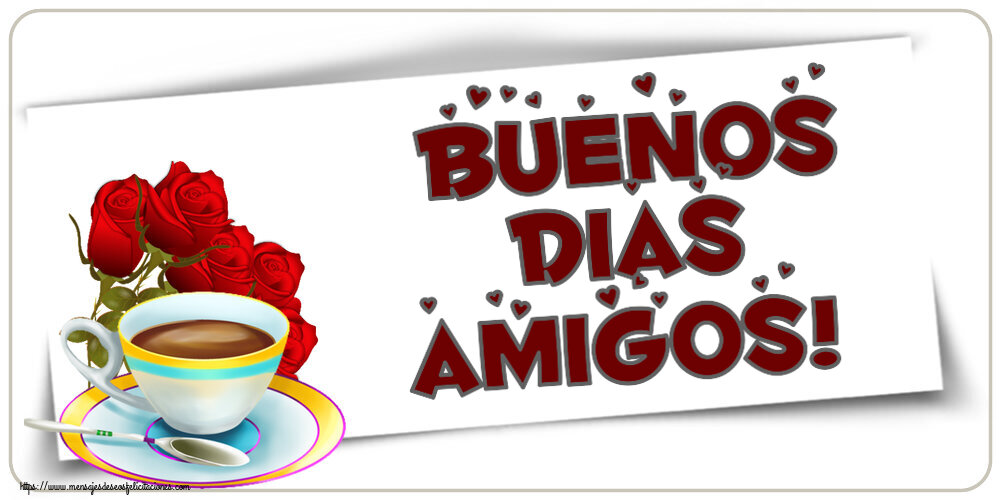 Felicitaciones de buenos días - Buenos Dias amigos! ~ café y ramo de rosas - mensajesdeseosfelicitaciones.com
