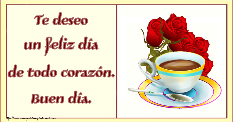 Buenos Días Te deseo un feliz día de todo corazón. Buen día. ~ café y ramo de rosas
