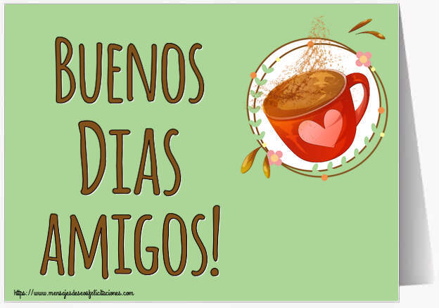Felicitaciones de buenos días - Buenos Dias amigos! ~ taza de café rosa con corazón - mensajesdeseosfelicitaciones.com