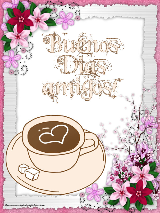 Buenos Dias amigos! ~ dibujo de taza de café con corazón