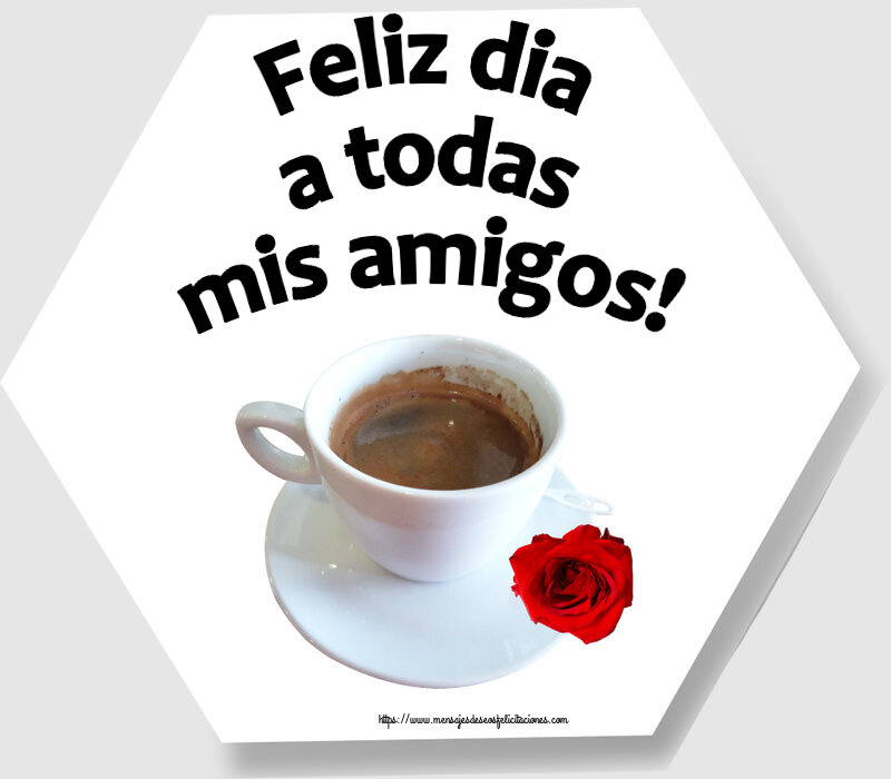 Buenos Días Feliz dia a todas mis amigos! ~ café y rosa