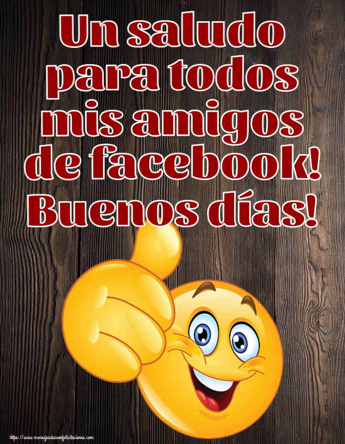 Buenos Días Un saludo para todos mis amigos de facebook! Buenos días! ~ emoticoana Like