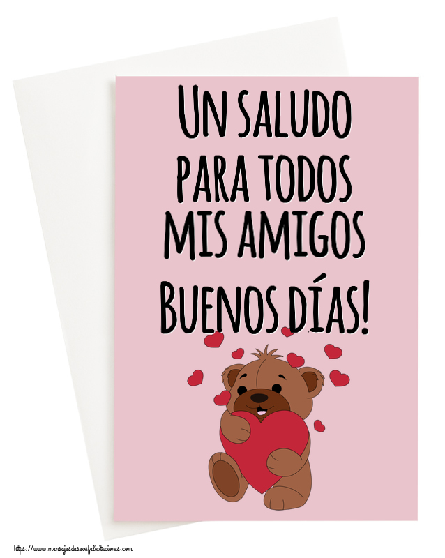 Buenos Días Un saludo para todos mis amigos Buenos días! ~ lindo oso con corazones