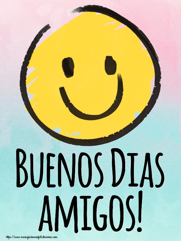 Buenos Días Buenos Dias amigos! ~ emoticono de sonrisa