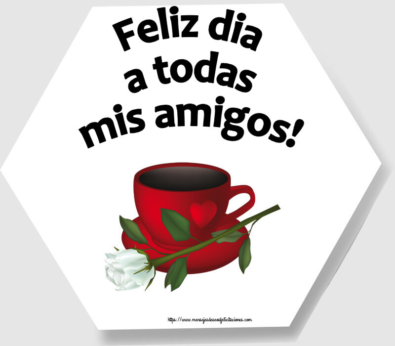 Felicitaciones de buenos días - Feliz dia a todas mis amigos! ~ café y una rosa blanca - mensajesdeseosfelicitaciones.com