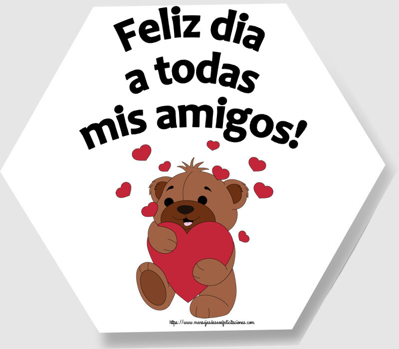 Felicitaciones de buenos días - Feliz dia a todas mis amigos! ~ lindo oso con corazones - mensajesdeseosfelicitaciones.com