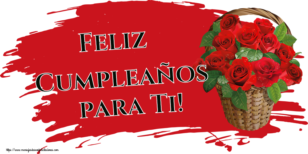Feliz Cumpleaños para Ti! ~ rosas rojas en la cesta