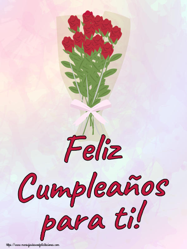 Felicitaciones de cumpleaños - Feliz Cumpleaños para ti! ~ dibujo con ramo de rosas - mensajesdeseosfelicitaciones.com