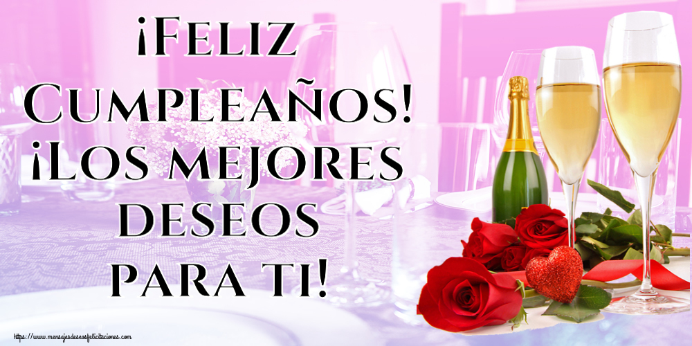 Cumpleaños ¡Feliz Cumpleaños! ¡Los mejores deseos para ti! ~ hermosas rosas y champán