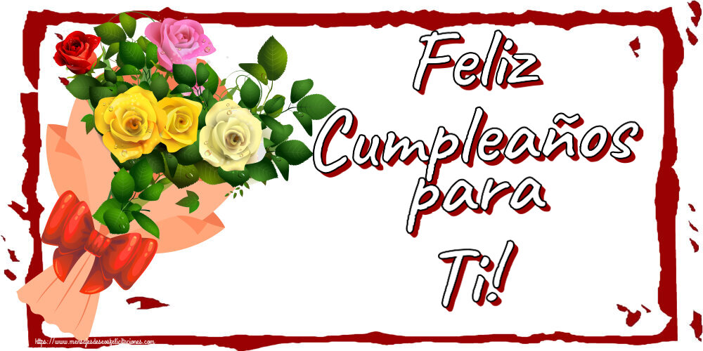 Cumpleaños Feliz Cumpleaños para Ti! ~ ramo de rosas multicolores
