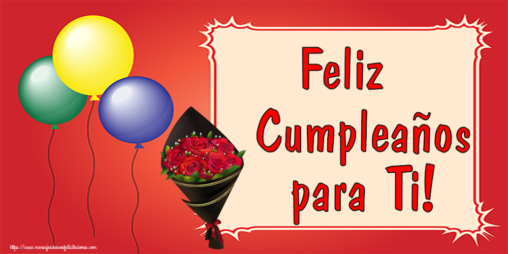 Felicitaciones de cumpleaños - Feliz Cumpleaños para Ti! ~ un ramo de rosas - Dibujo - mensajesdeseosfelicitaciones.com