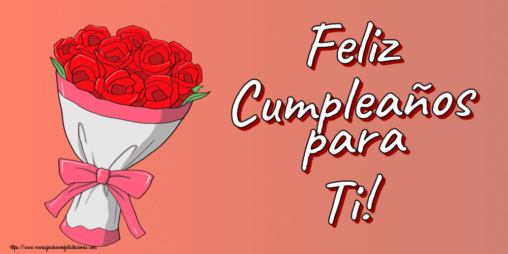 Felicitaciones de cumpleaños - Feliz Cumpleaños para Ti! ~ dibujo con ramo de flores - mensajesdeseosfelicitaciones.com
