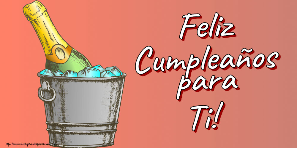 Cumpleaños Feliz Cumpleaños para Ti! ~ champán en una sopera con hielo