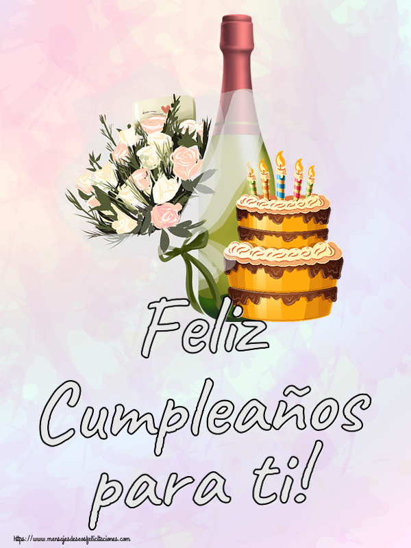 Felicitaciones de cumpleaños - Feliz Cumpleaños para ti! ~ tarta, champán y flores - mensajesdeseosfelicitaciones.com