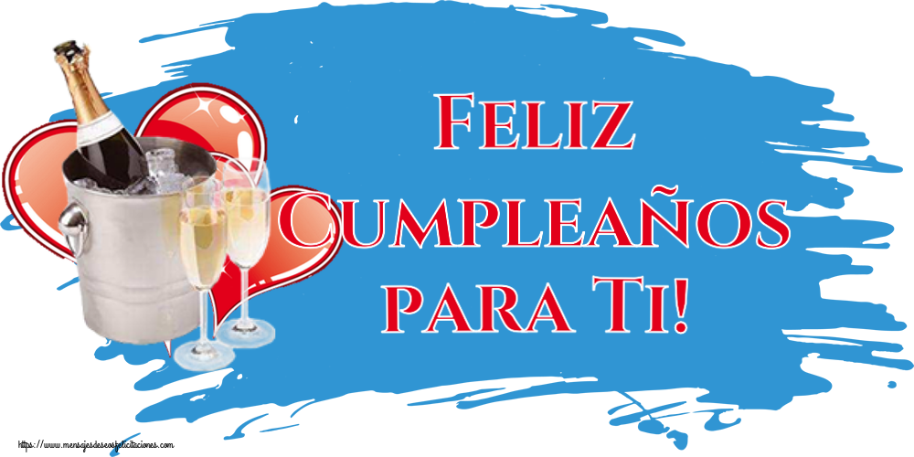 Feliz Cumpleaños para Ti! ~ champán y corazones