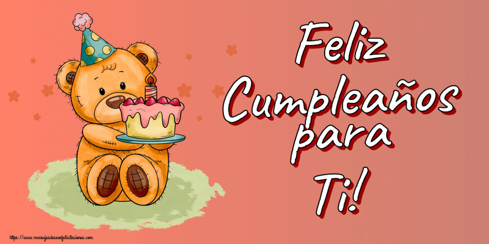 Feliz Cumpleaños para Ti! ~ osito de peluche con tarta