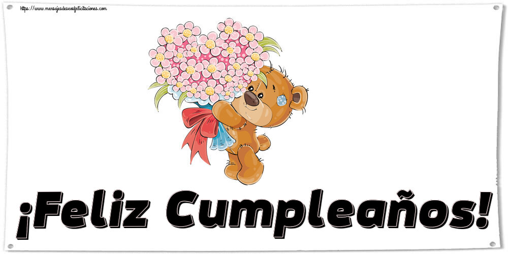 Felicitaciones de cumpleaños - ¡Feliz Cumpleaños! ~ Teddy con un ramo de flores - mensajesdeseosfelicitaciones.com