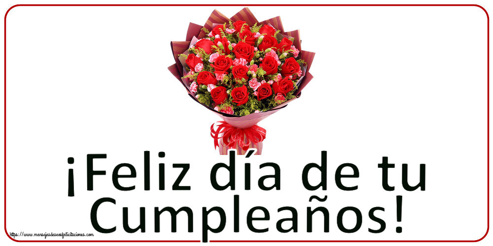 Cumpleaños ¡Feliz día de tu Cumpleaños! ~ rosas rojas y claveles