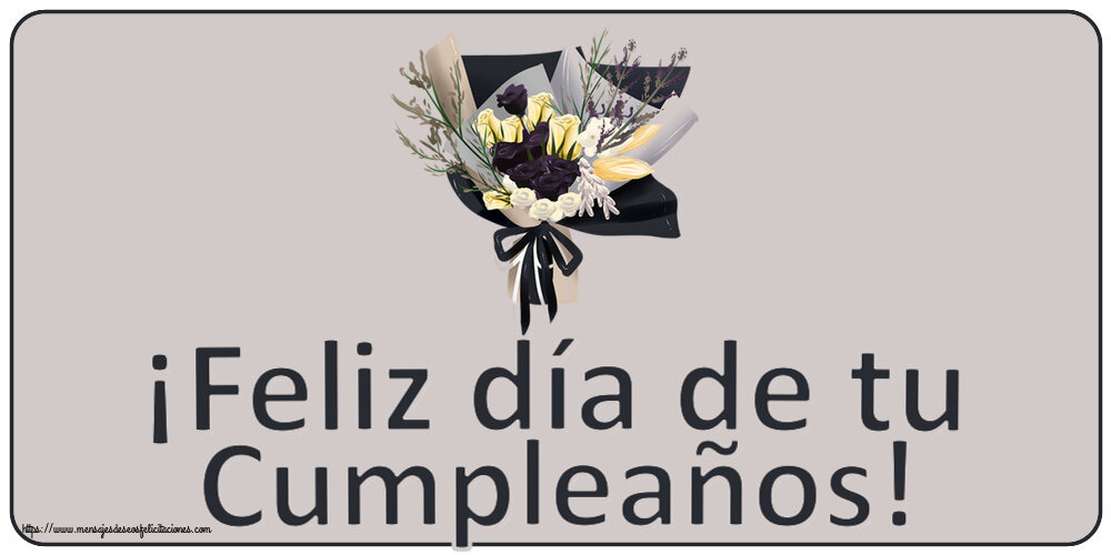 ¡Feliz día de tu Cumpleaños! ~ ramo de flores de diseño