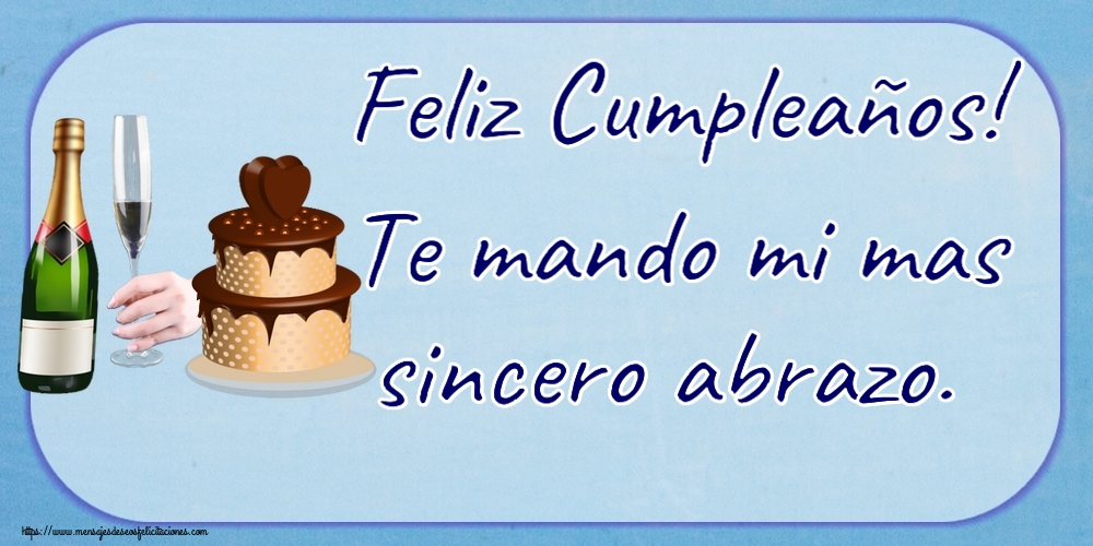 Felicitaciones de cumpleaños - Feliz Cumpleaños! Te mando mi mas sincero abrazo. ~ tarta con corazón y champán - mensajesdeseosfelicitaciones.com