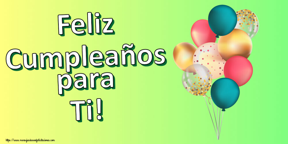 Felicitaciones de cumpleaños - Feliz Cumpleaños para Ti! ~ globos de colores - mensajesdeseosfelicitaciones.com