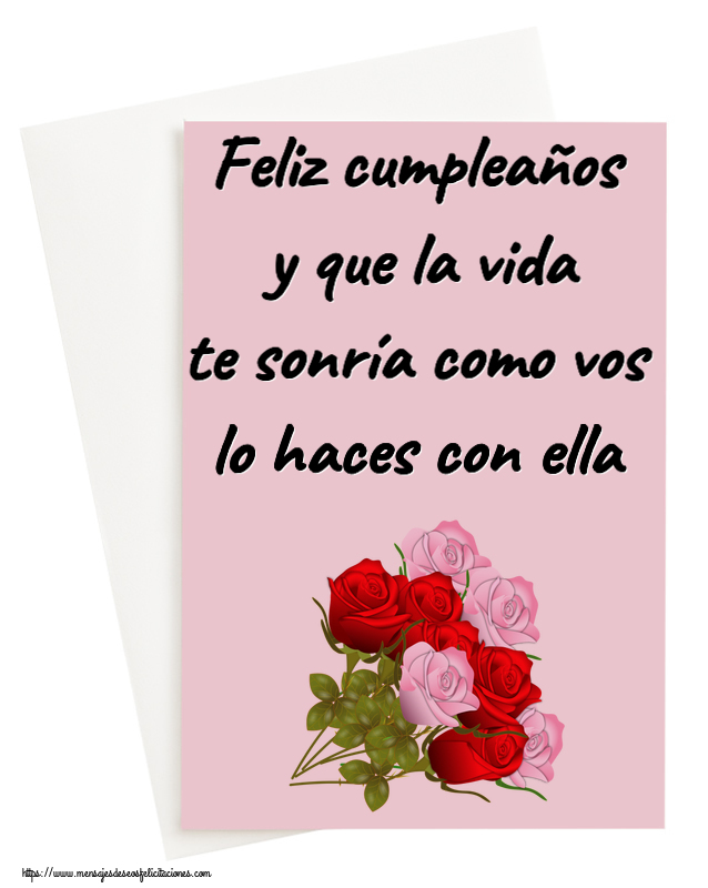 Felicitaciones de cumpleaños - Feliz cumpleaños y que la vida te sonría como vos lo haces con ella ~ nueve rosas - mensajesdeseosfelicitaciones.com