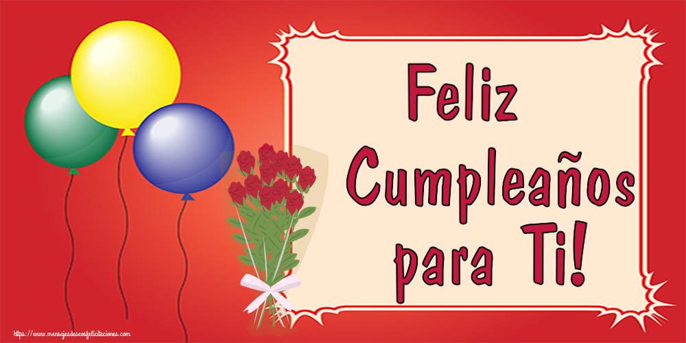 Felicitaciones de cumpleaños - Feliz Cumpleaños para Ti! ~ dibujo con ramo de rosas - mensajesdeseosfelicitaciones.com