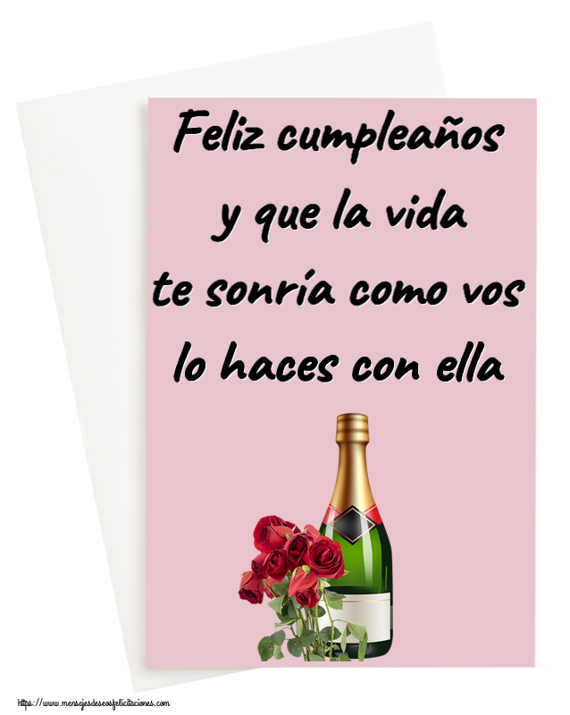 Felicitaciones de cumpleaños - Feliz cumpleaños y que la vida te sonría como vos lo haces con ella ~ rosas y champán - mensajesdeseosfelicitaciones.com