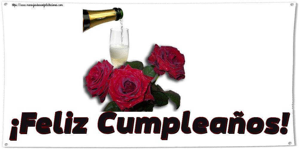 Felicitaciones de cumpleaños - ¡Feliz Cumpleaños! ~ tres rosas y champán - mensajesdeseosfelicitaciones.com