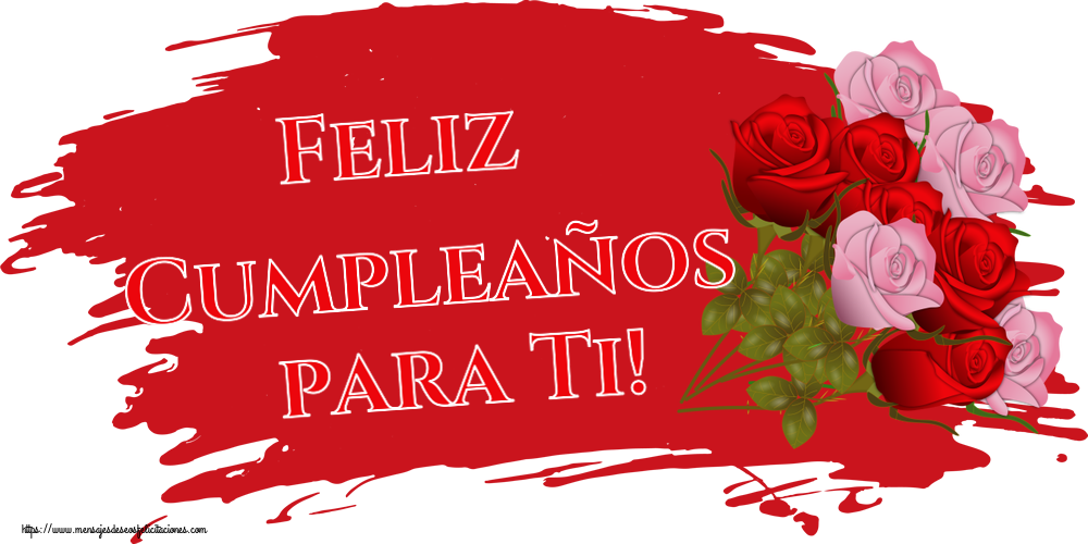 Felicitaciones de cumpleaños - 🌼 Feliz Cumpleaños para Ti! ~ nueve rosas - mensajesdeseosfelicitaciones.com