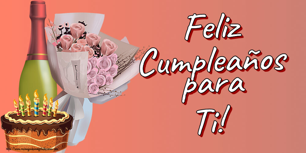 Cumpleaños Feliz Cumpleaños para Ti! ~ ramo de flores, champán y tarta