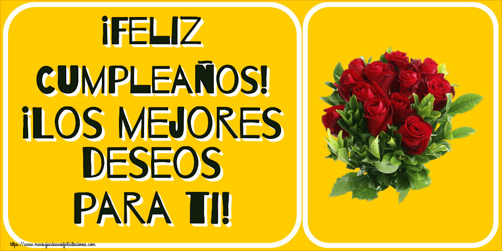 Felicitaciones de cumpleaños - ¡Feliz Cumpleaños! ¡Los mejores deseos para ti! ~ rosas rojas - mensajesdeseosfelicitaciones.com