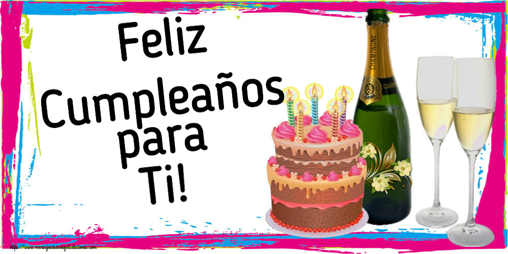 Feliz Cumpleaños para Ti! ~ champán con copas y tarta con velas