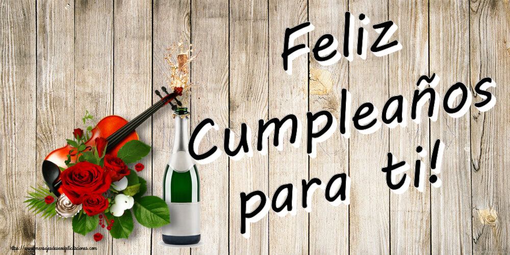 Cumpleaños Feliz Cumpleaños para ti! ~ un violín, champán y rosas