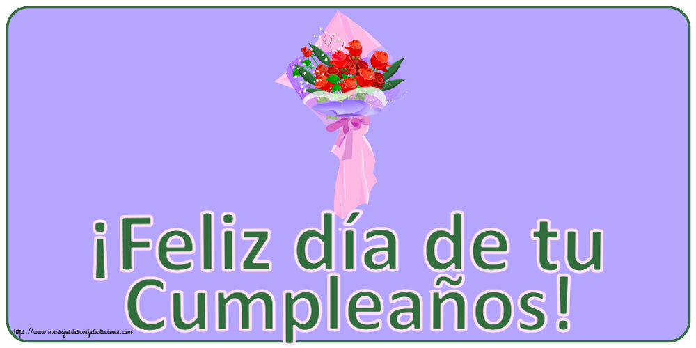 ¡Feliz día de tu Cumpleaños! ~ rosas clipart