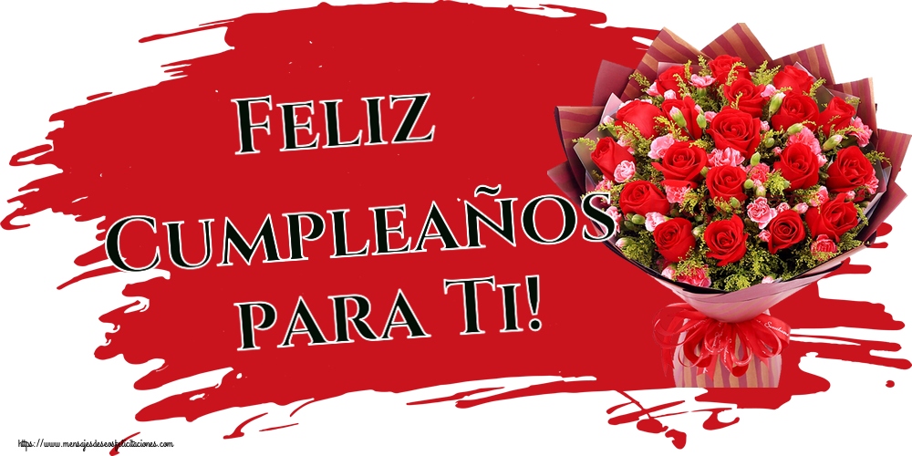 Felicitaciones de cumpleaños - Feliz Cumpleaños para Ti! ~ rosas rojas y claveles - mensajesdeseosfelicitaciones.com