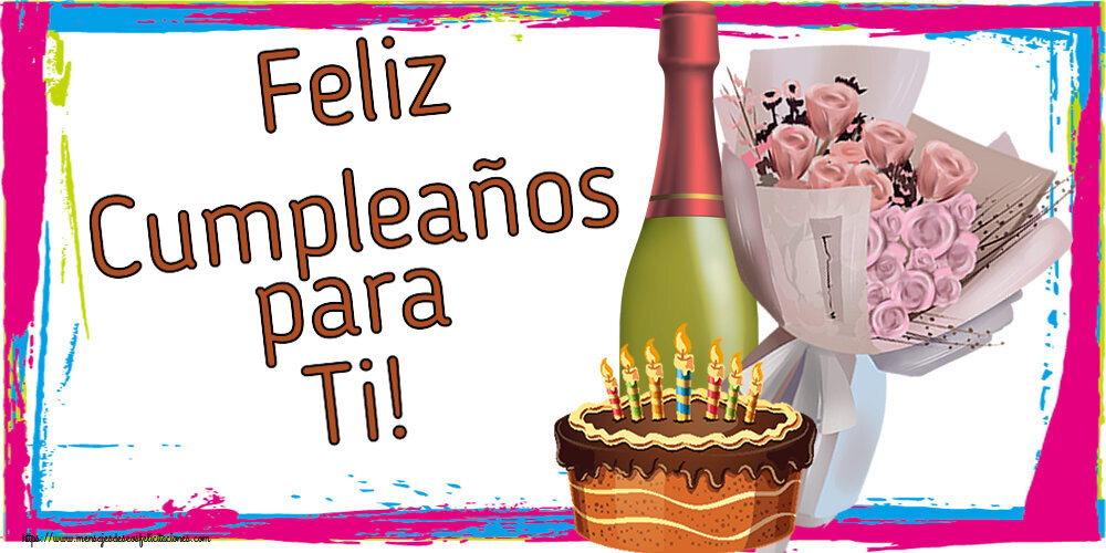 Cumpleaños Feliz Cumpleaños para Ti! ~ ramo de flores, champán y tarta