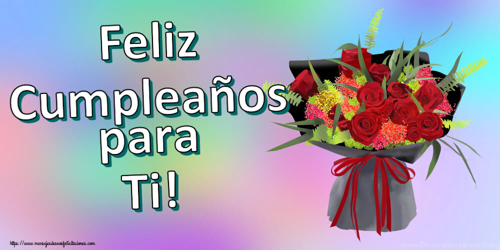 Feliz Cumpleaños para Ti! ~ arreglo floral con rosas