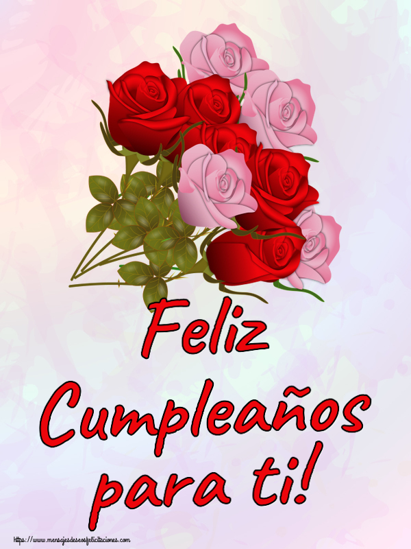 Felicitaciones de cumpleaños - Feliz Cumpleaños para ti! ~ nueve rosas - mensajesdeseosfelicitaciones.com