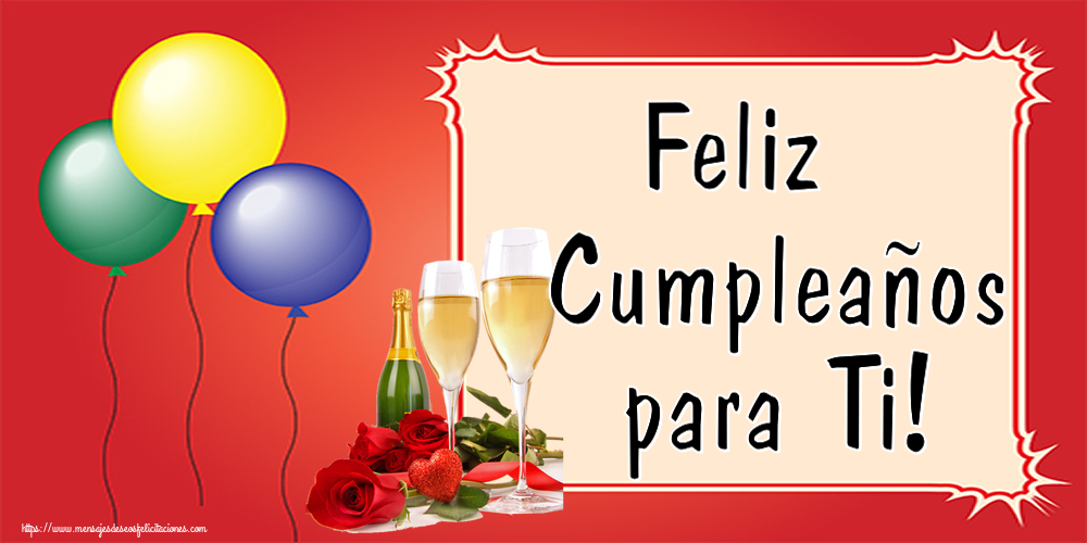 Cumpleaños Feliz Cumpleaños para Ti! ~ hermosas rosas y champán