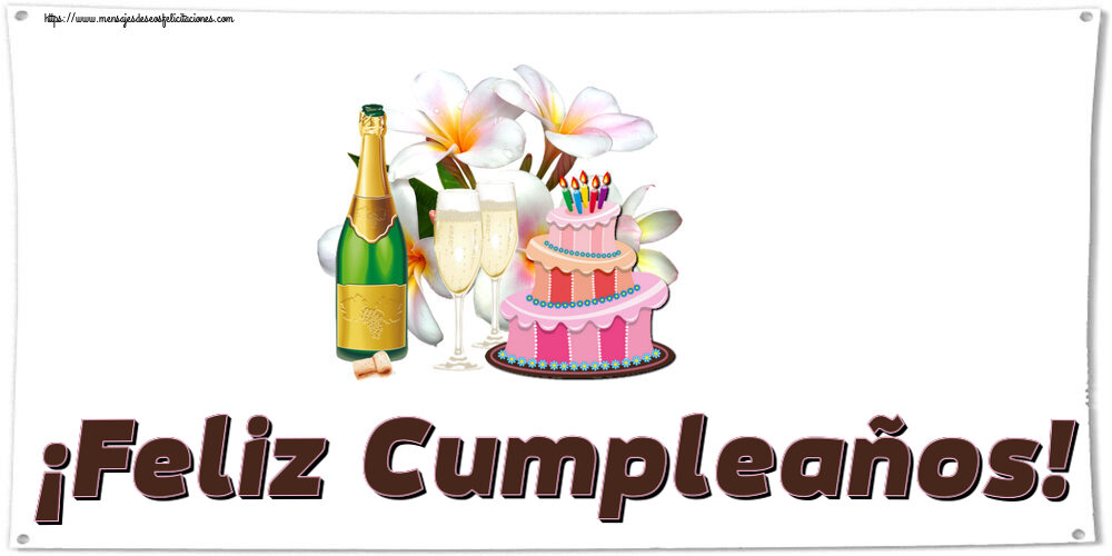 Felicitaciones de cumpleaños - ¡Feliz Cumpleaños! ~ tarta, champán y flores - dibujo - mensajesdeseosfelicitaciones.com