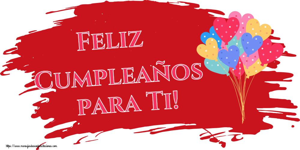 Felicitaciones de cumpleaños - Feliz Cumpleaños para Ti! ~ globos de fiesta - mensajesdeseosfelicitaciones.com