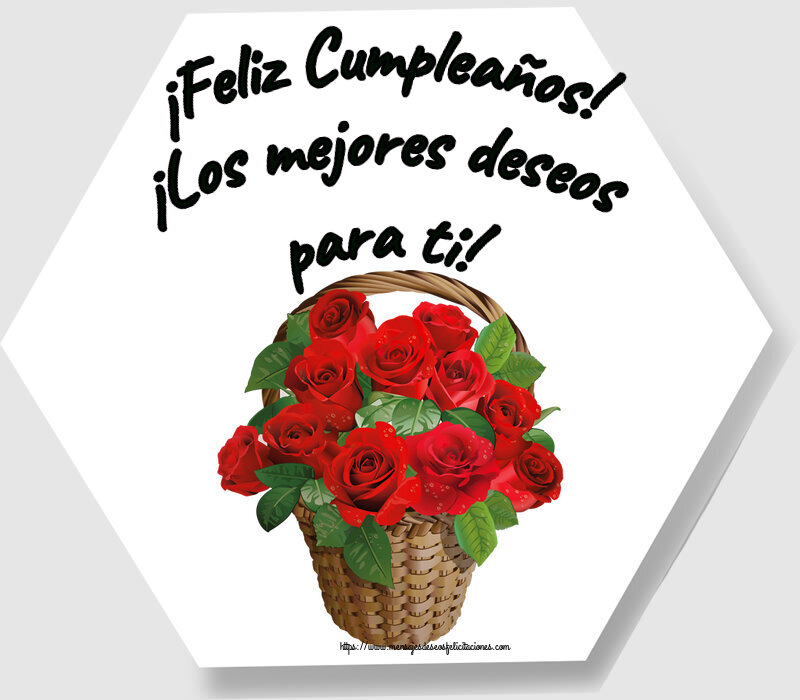 Felicitaciones de cumpleaños - ¡Feliz Cumpleaños! ¡Los mejores deseos para ti! ~ rosas rojas en la cesta - mensajesdeseosfelicitaciones.com