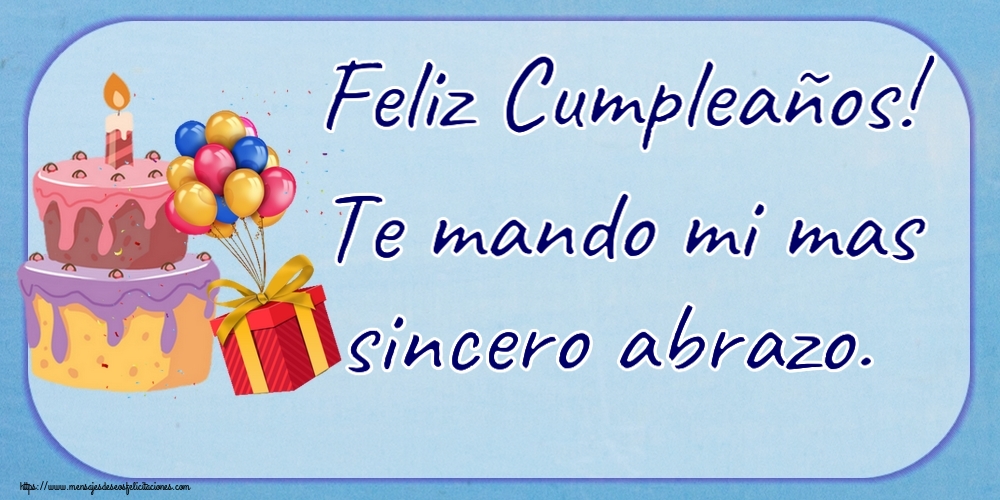 Cumpleaños Feliz Cumpleaños! Te mando mi mas sincero abrazo. ~ tarta, globos y confeti