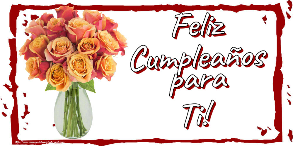 Cumpleaños Feliz Cumpleaños para Ti! ~ jarrón con hermosas rosas