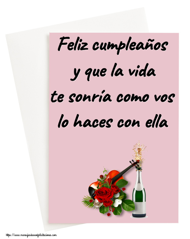 Felicitaciones de cumpleaños - Feliz cumpleaños y que la vida te sonría como vos lo haces con ella ~ un violín, champán y rosas - mensajesdeseosfelicitaciones.com