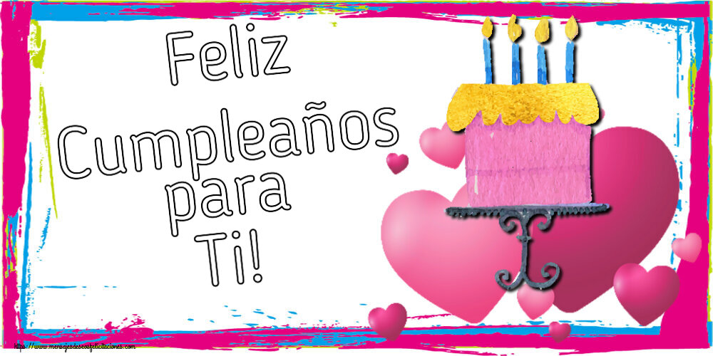 Feliz Cumpleaños para Ti! ~ tarta con corazones rosas